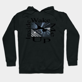 Wake Me Up Inside Hoodie